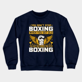 Dont Stop Boxing Crewneck Sweatshirt